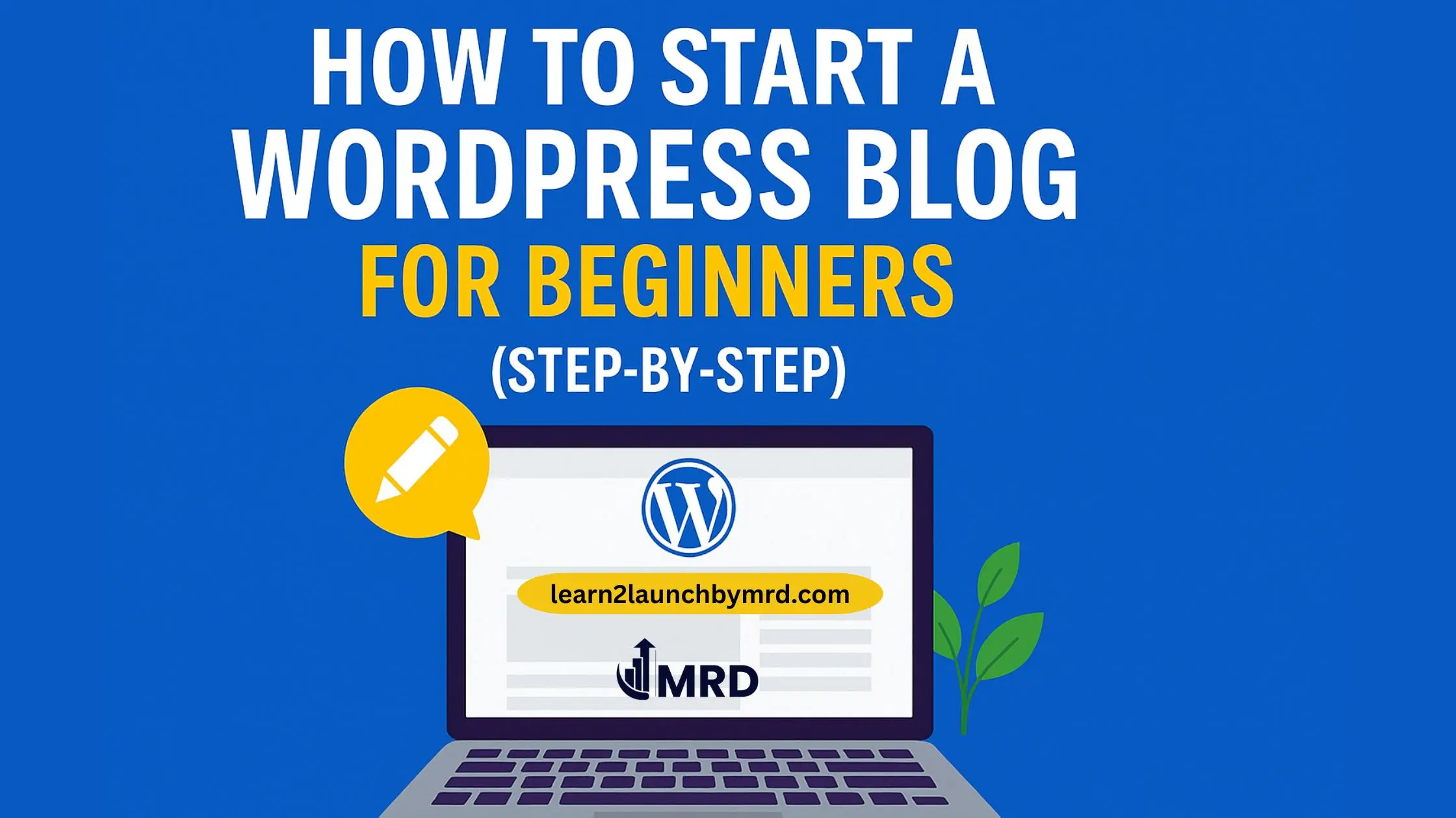 how to create a wordpress blog for beginners step by step